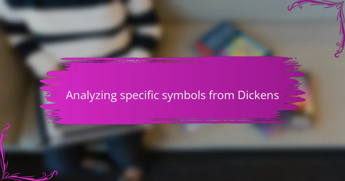 Analyzing specific symbols from Dickens