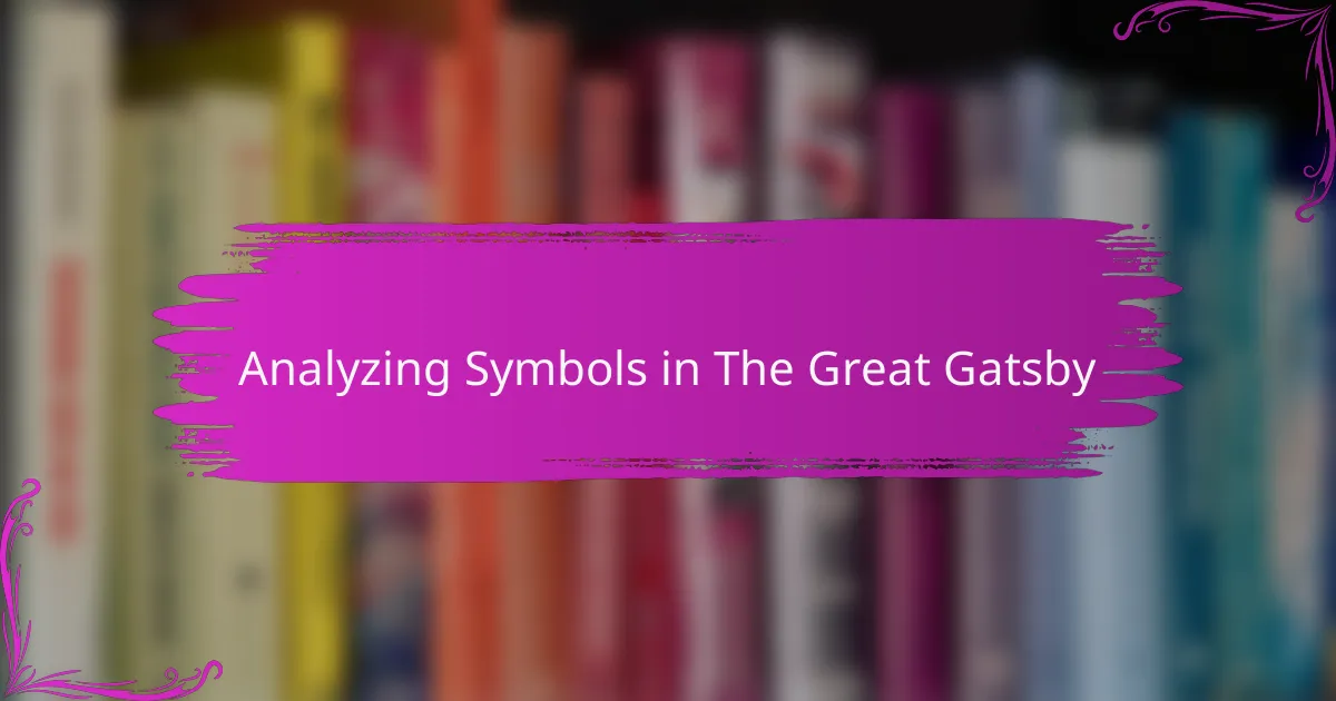 Analyzing Symbols in The Great Gatsby
