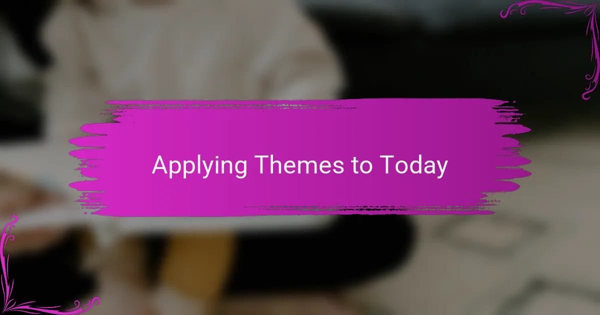 Applying Themes to Today
