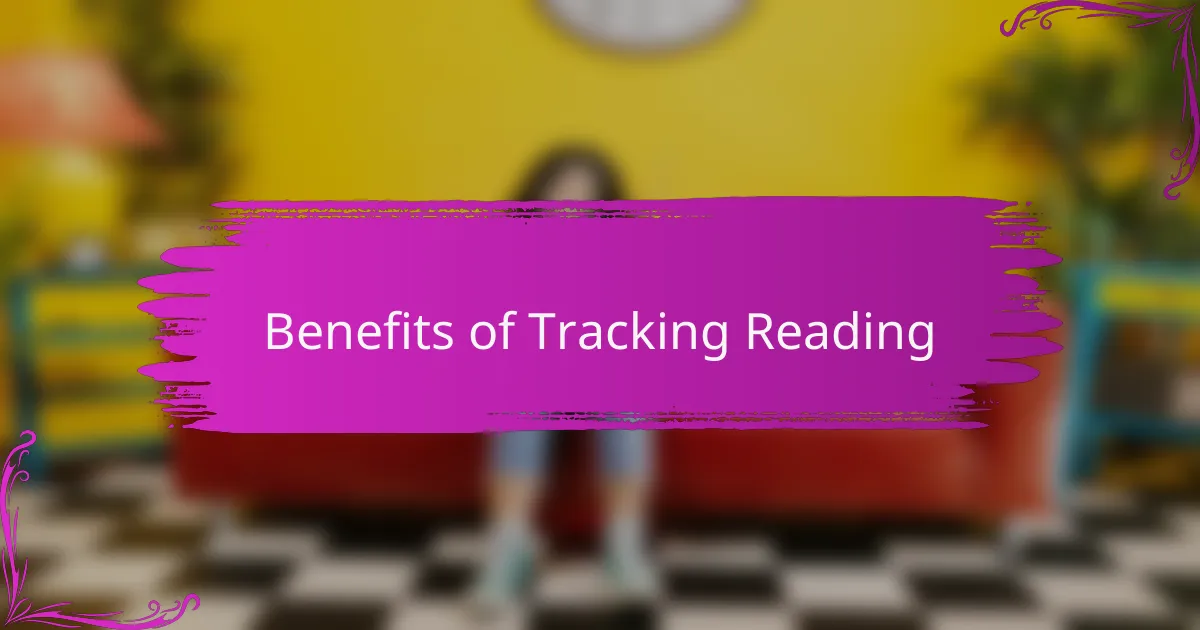 Benefits of Tracking Reading