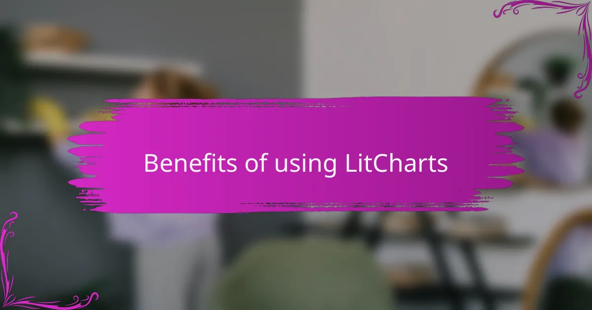 Benefits of using LitCharts
