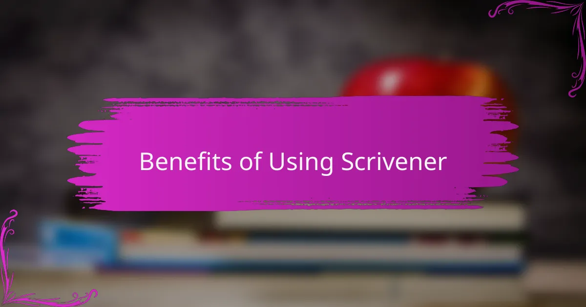 Benefits of Using Scrivener