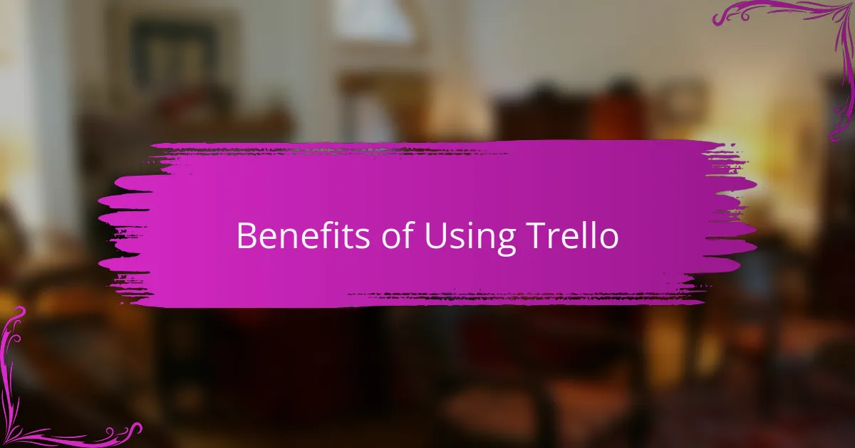 Benefits of Using Trello