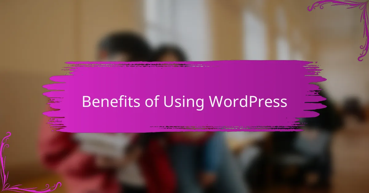Benefits of Using WordPress