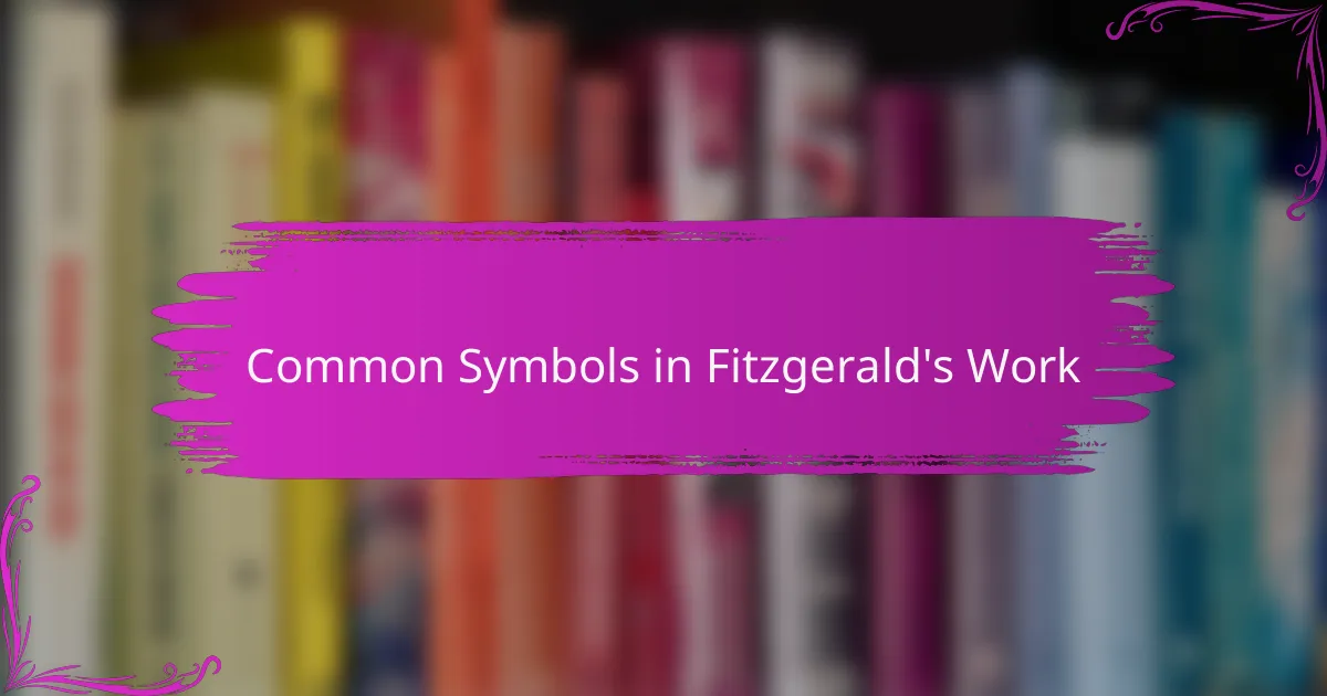 Common Symbols in Fitzgerald's Work