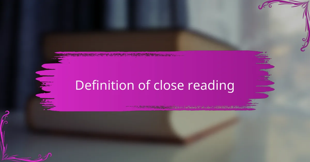 Definition of close reading