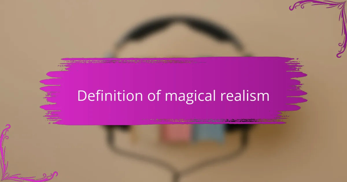 Definition of magical realism