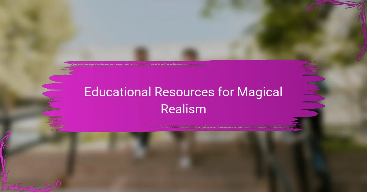 Educational Resources for Magical Realism