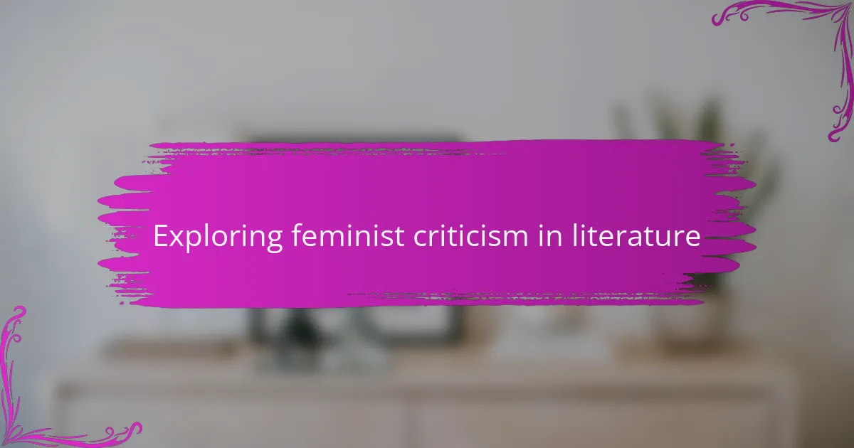 Exploring feminist criticism in literature