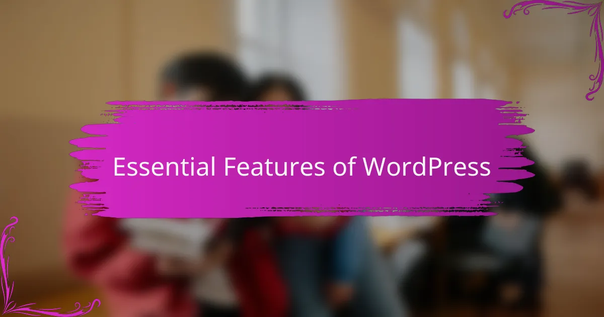 Essential Features of WordPress
