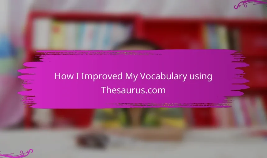 How I Improved My Vocabulary using Thesaurus.com