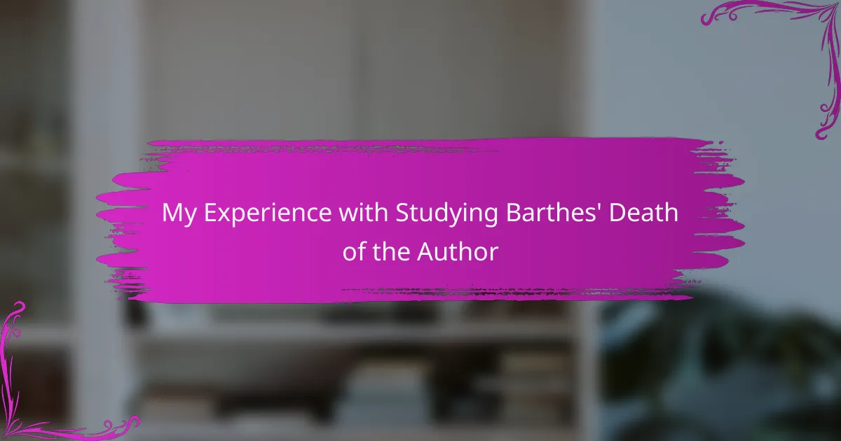My Experience with Studying Barthes’ Death of the Author