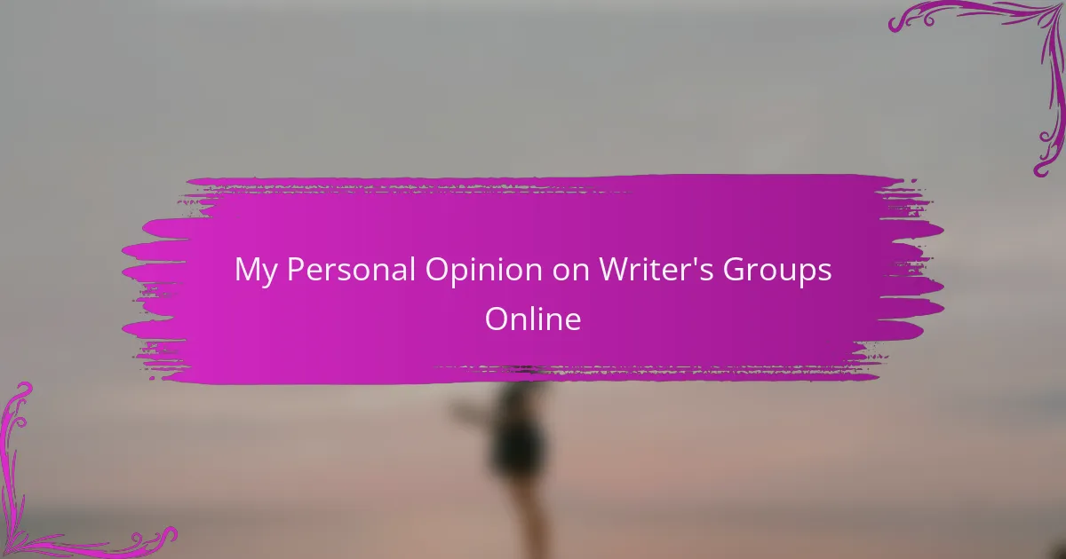 My Personal Opinion on Writer’s Groups Online