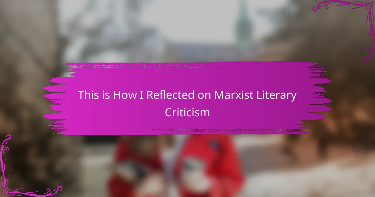 This is How I Reflected on Marxist Literary Criticism