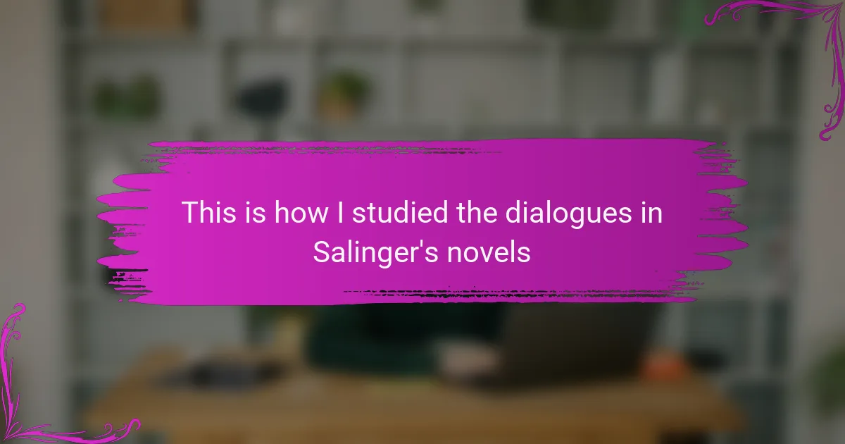This is how I studied the dialogues in Salinger’s novels