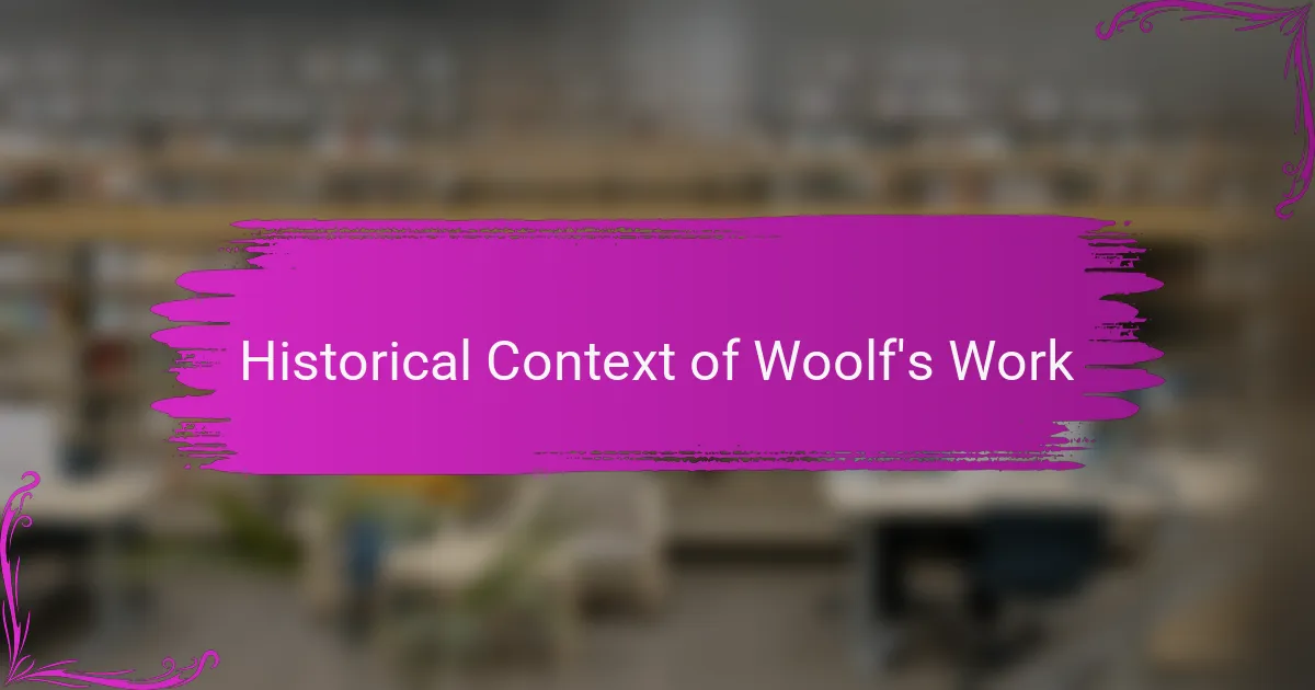 Historical Context of Woolf's Work