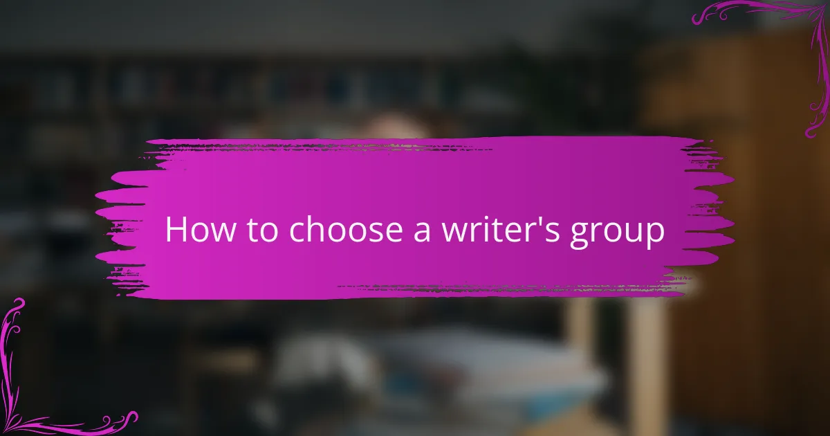 How to choose a writer's group