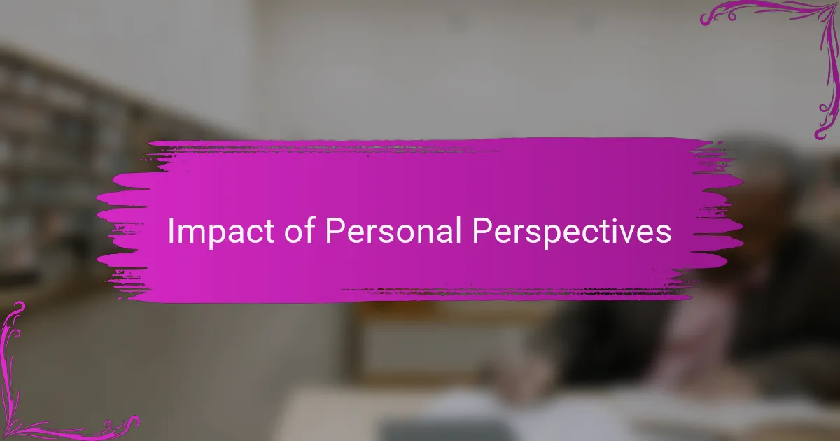 Impact of Personal Perspectives