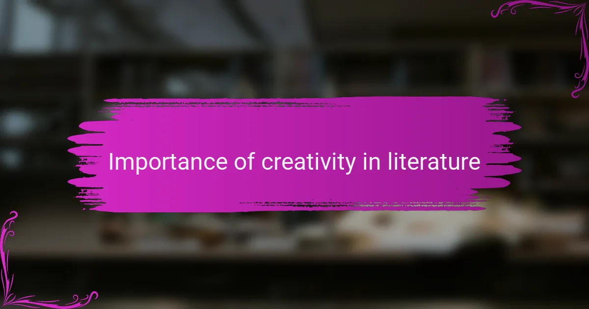 Importance of creativity in literature
