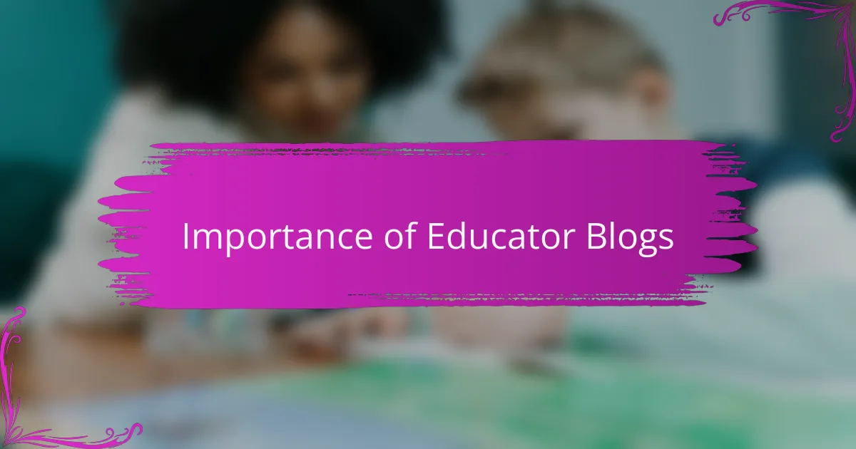 Importance of Educator Blogs