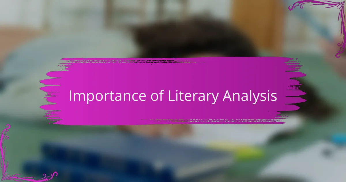 Importance of Literary Analysis