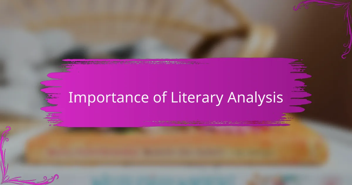 Importance of Literary Analysis