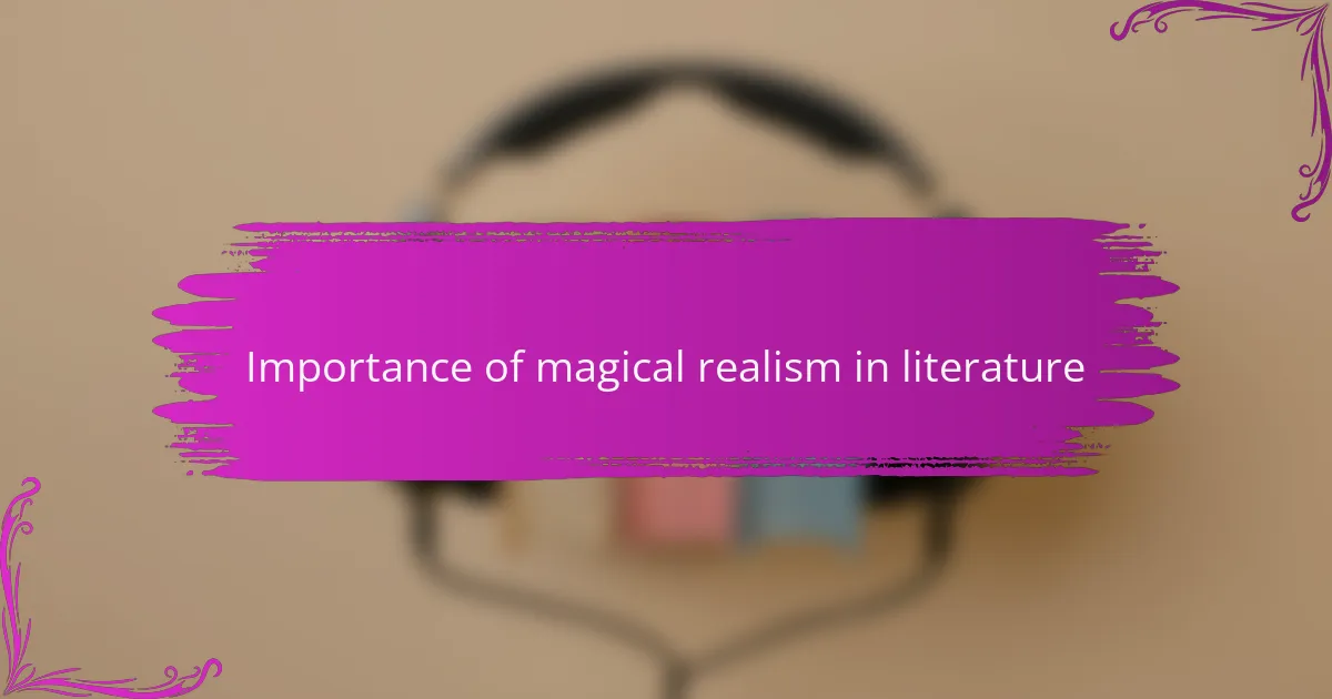Importance of magical realism in literature