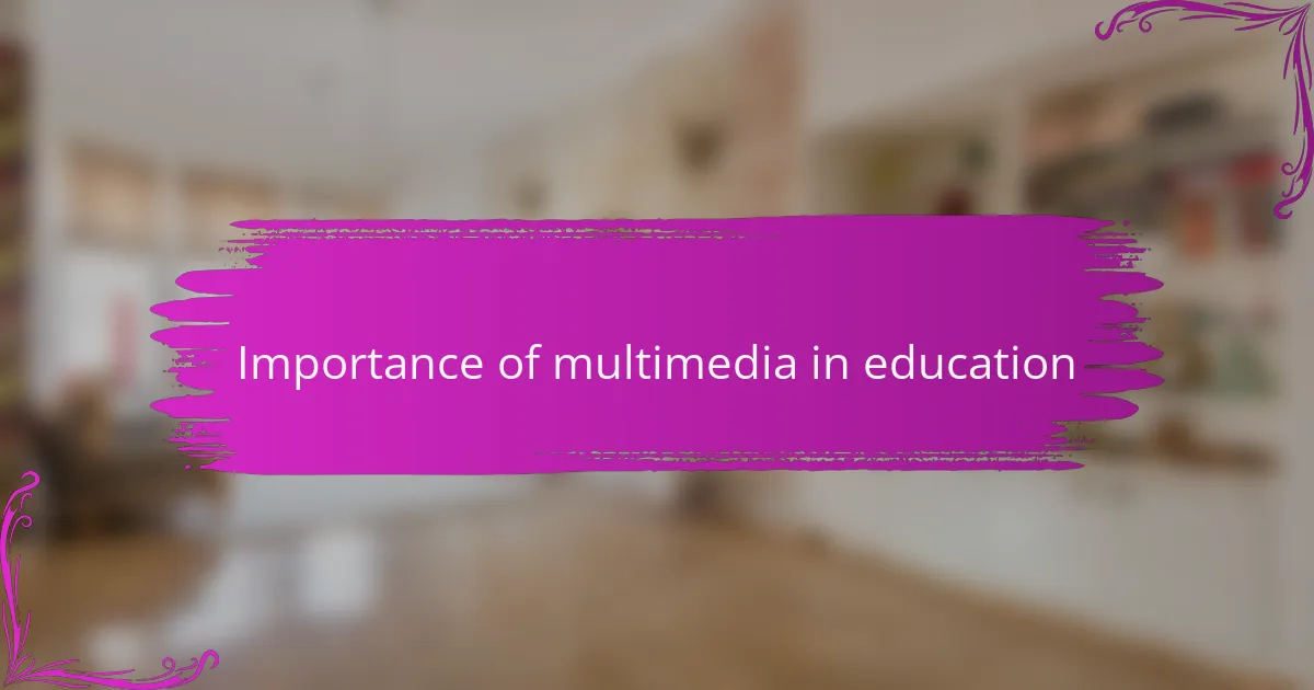 Importance of multimedia in education