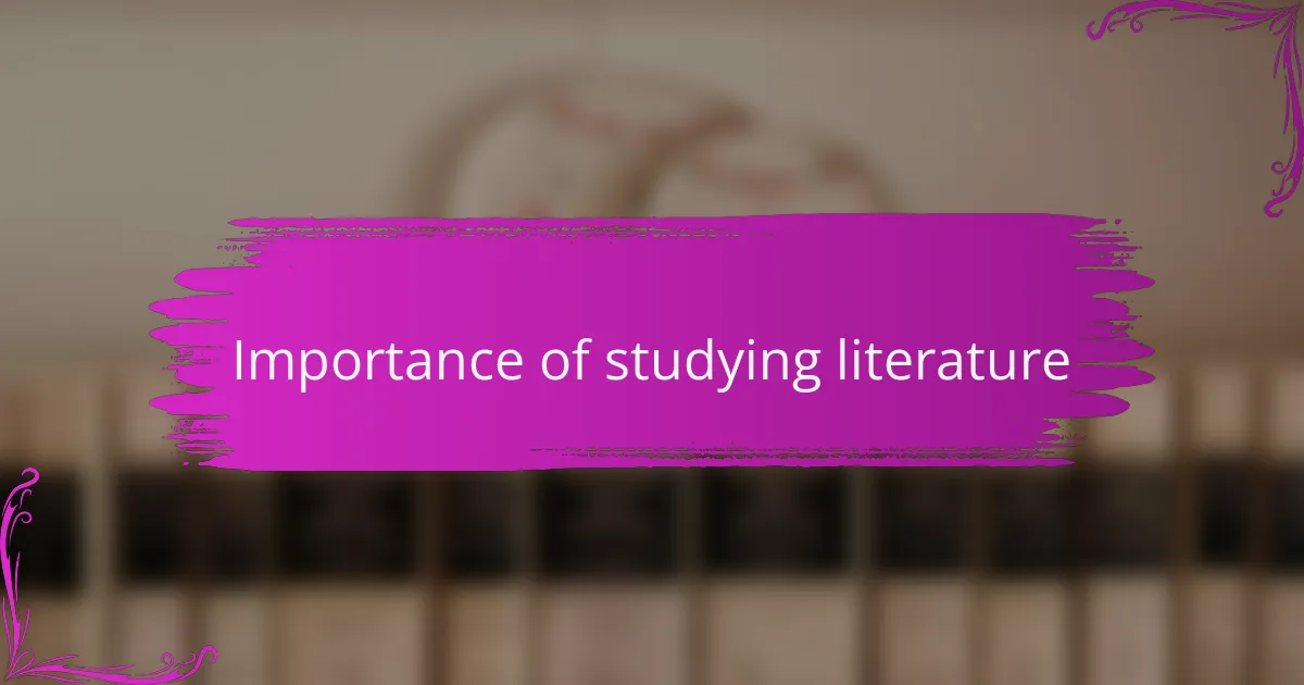 Importance of studying literature