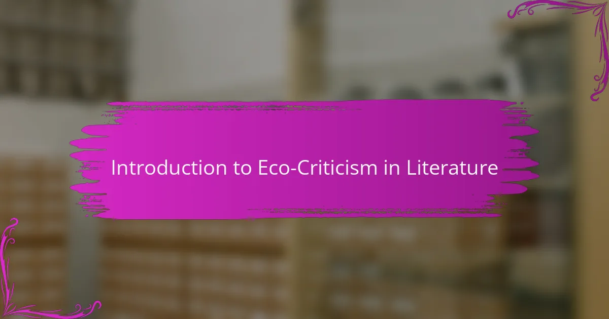 Introduction to Eco-Criticism in Literature