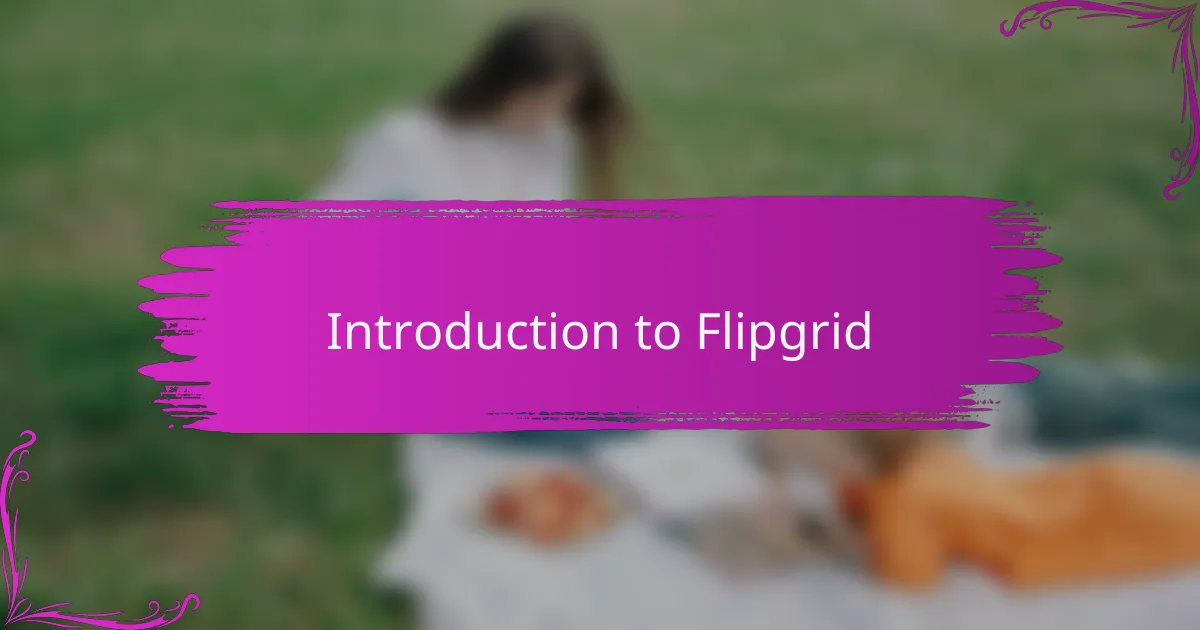 Introduction to Flipgrid