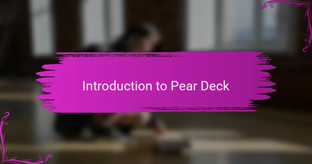 Introduction to Pear Deck