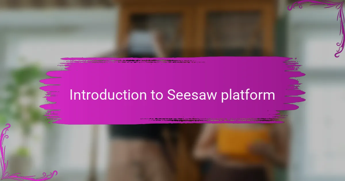 Introduction to Seesaw platform