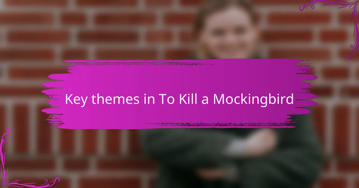 Key themes in To Kill a Mockingbird