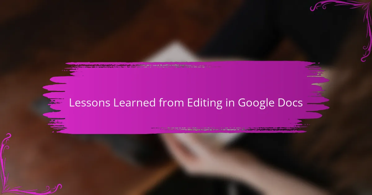 Lessons Learned from Editing in Google Docs
