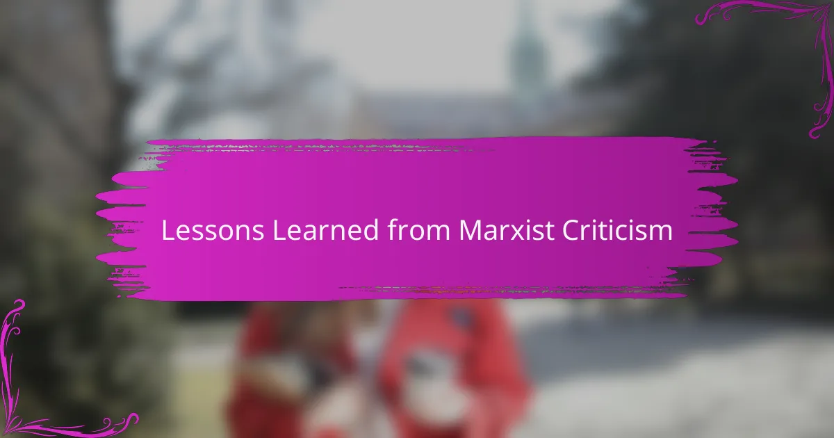 Lessons Learned from Marxist Criticism