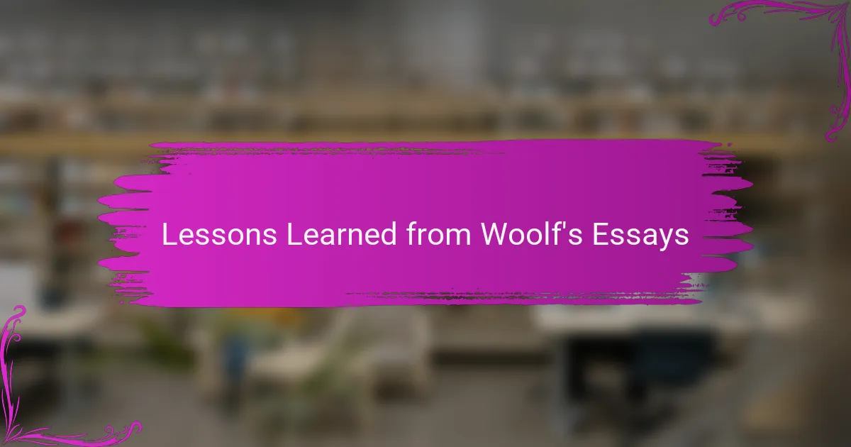 Lessons Learned from Woolf's Essays