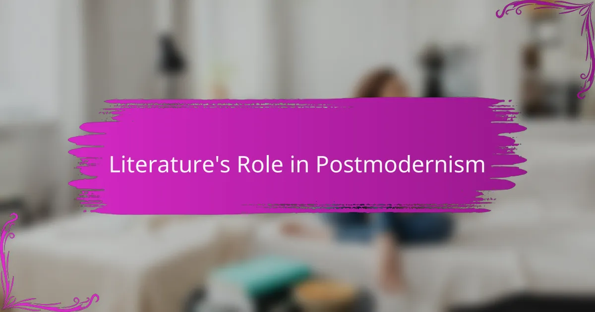 Literature's Role in Postmodernism