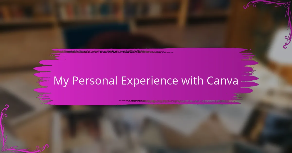 My Personal Experience with Canva