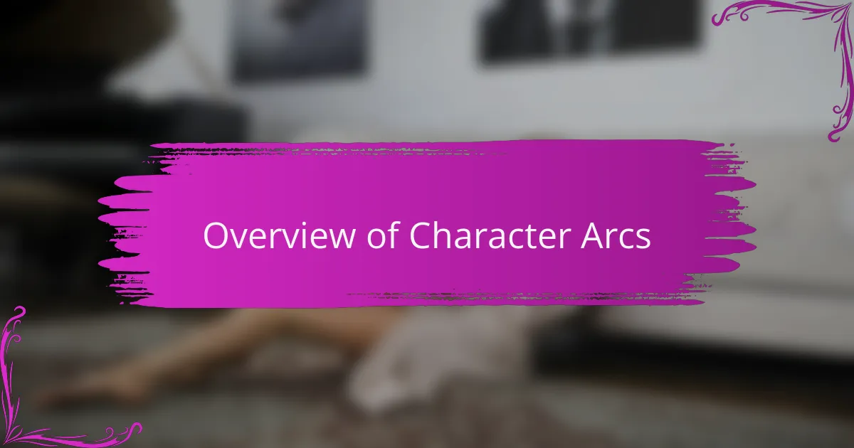Overview of Character Arcs