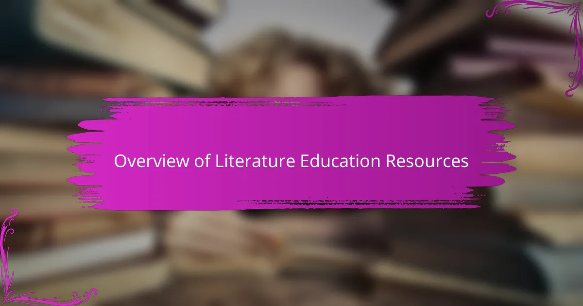 Overview of Literature Education Resources