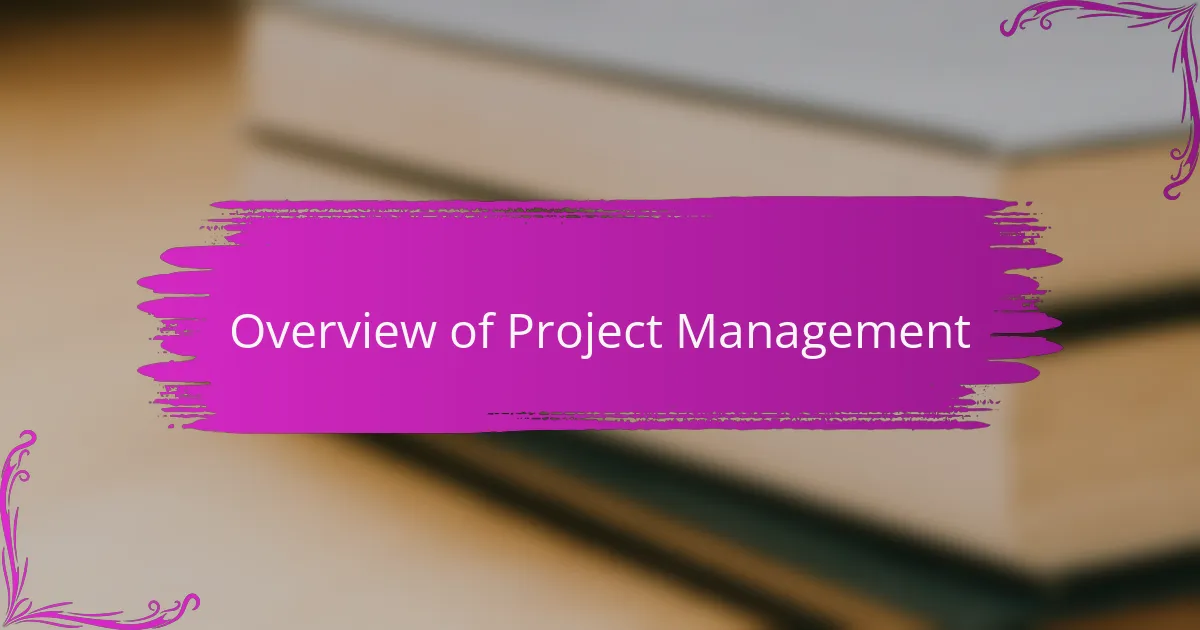 Overview of Project Management