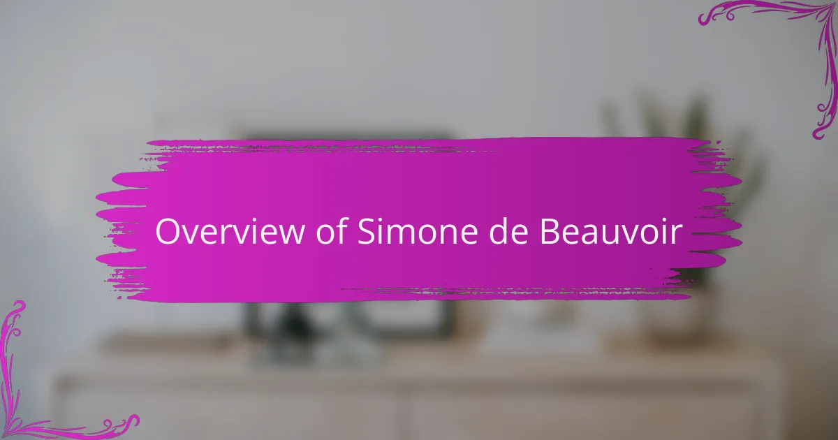 Overview of Simone de Beauvoir