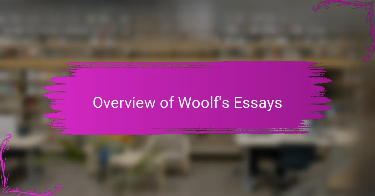 Overview of Woolf's Essays