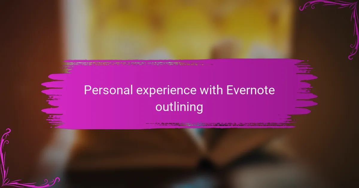 Personal experience with Evernote outlining