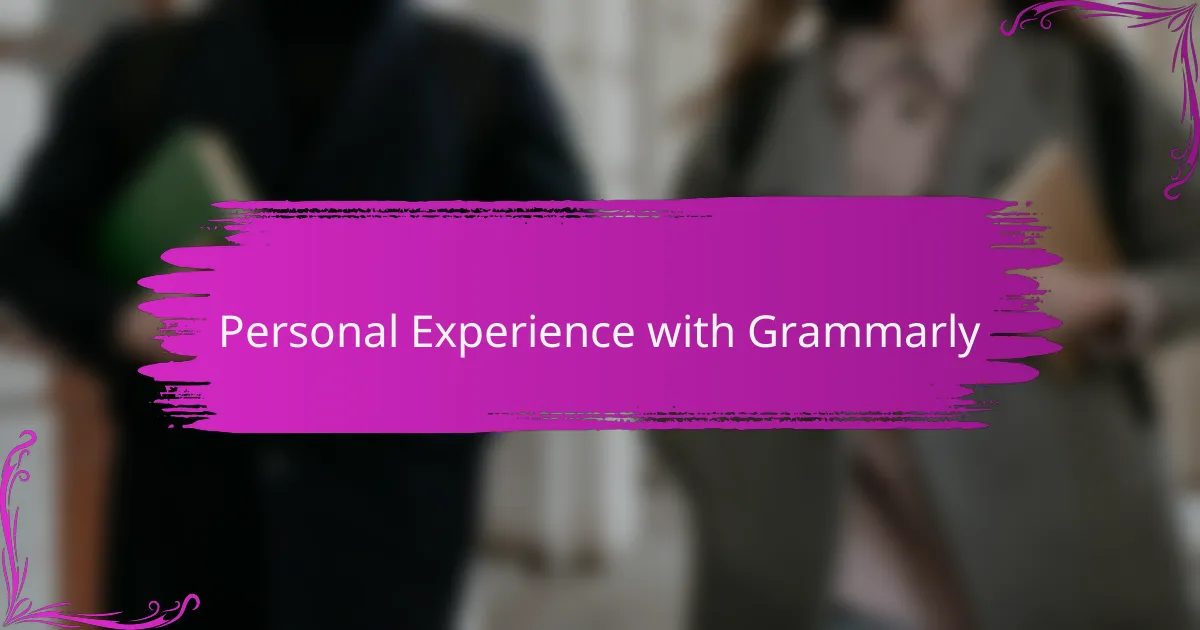 Personal Experience with Grammarly