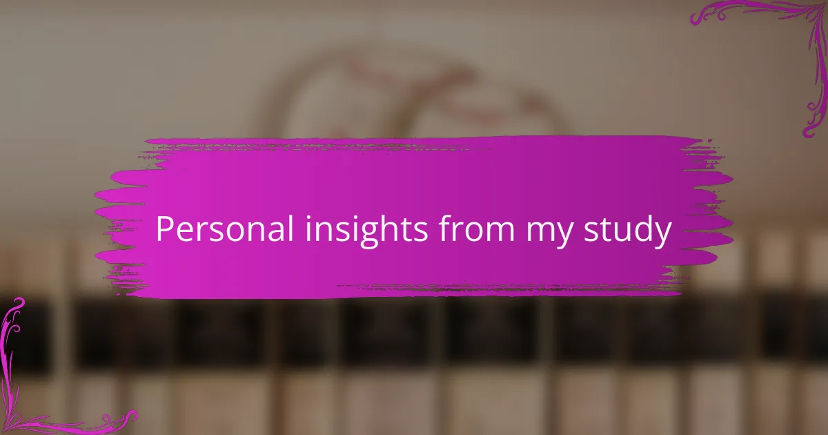 Personal insights from my study