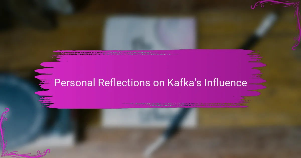Personal Reflections on Kafka's Influence