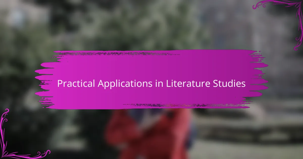 Practical Applications in Literature Studies