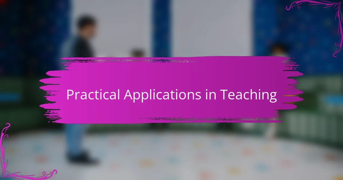 Practical Applications in Teaching